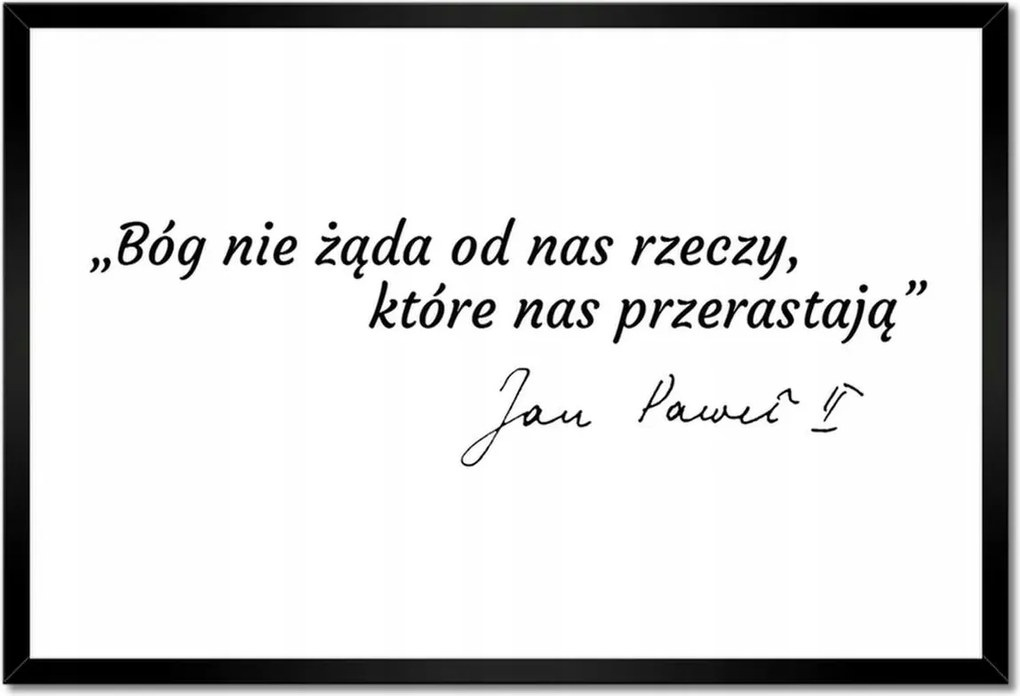 Poszterek keretben 60x40 Szent János Pál idézet