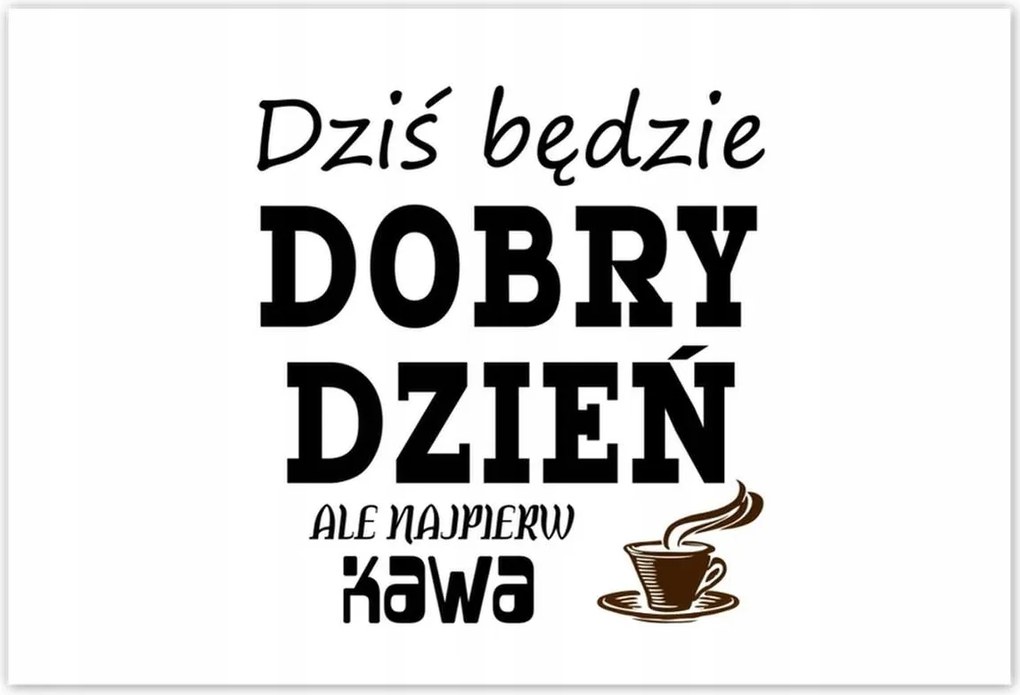 Poszterek 200x135 Ma jó nap lesz