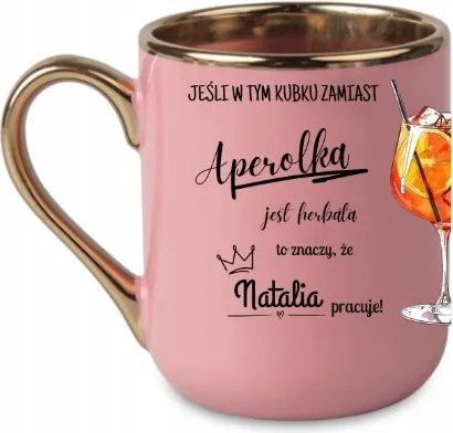 Elegáns bögre „Ha ebben a bögrében aperol helyett... 330 Rózsaszín