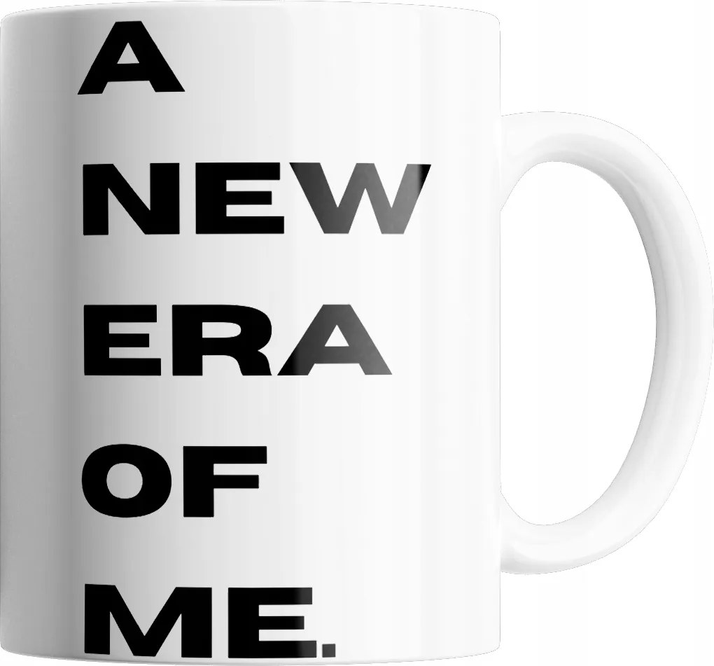 Bögre New Era Of Me Kiváló Minőség Ajándék Szöveg