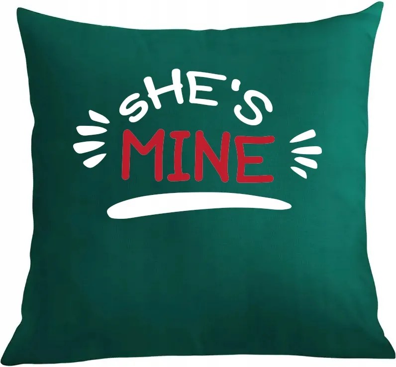 Párna párnahuzat neki She’s Mine My
