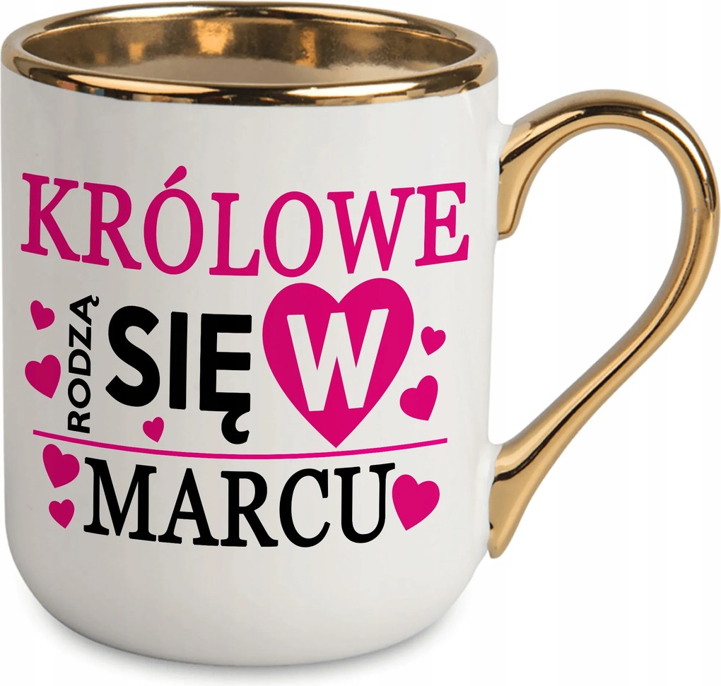 Fehér Bögre Arany közép Királynők Születnek Márciusban Ajándék Lányoknak