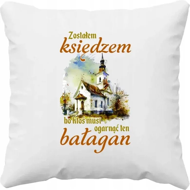 Párna A Papnak Azért lettem pap, mert valakinek fel kell dolgoznia ezt a rendetlenséget