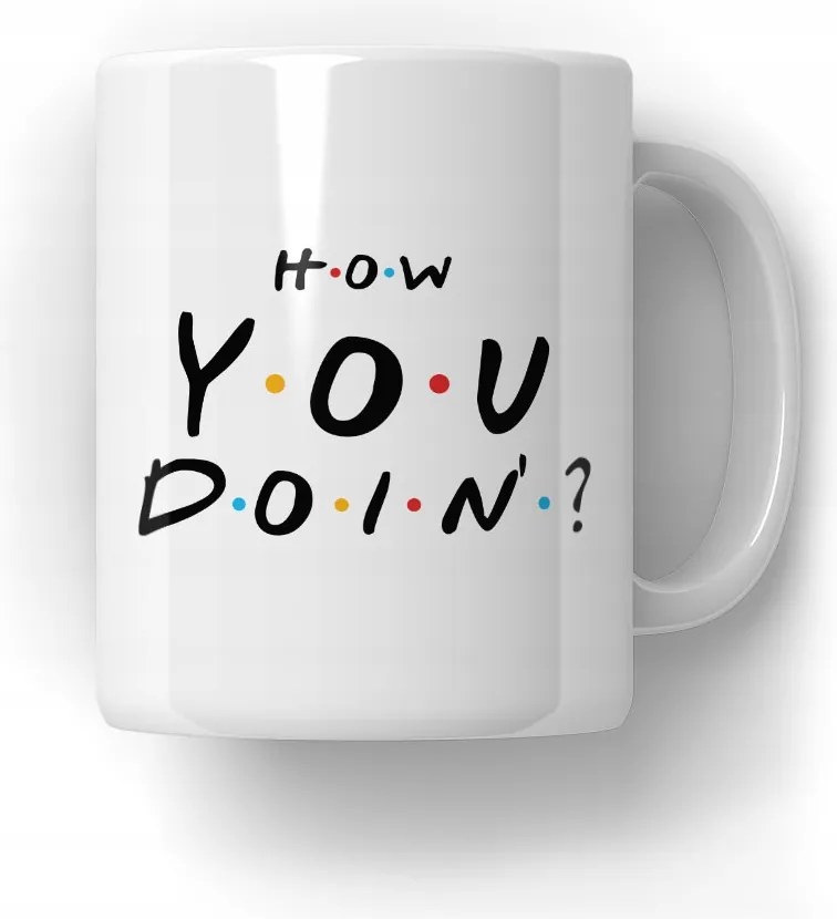 How You Doin' Bögre Ajándék A Friends sorozat rajongóinak 18-99