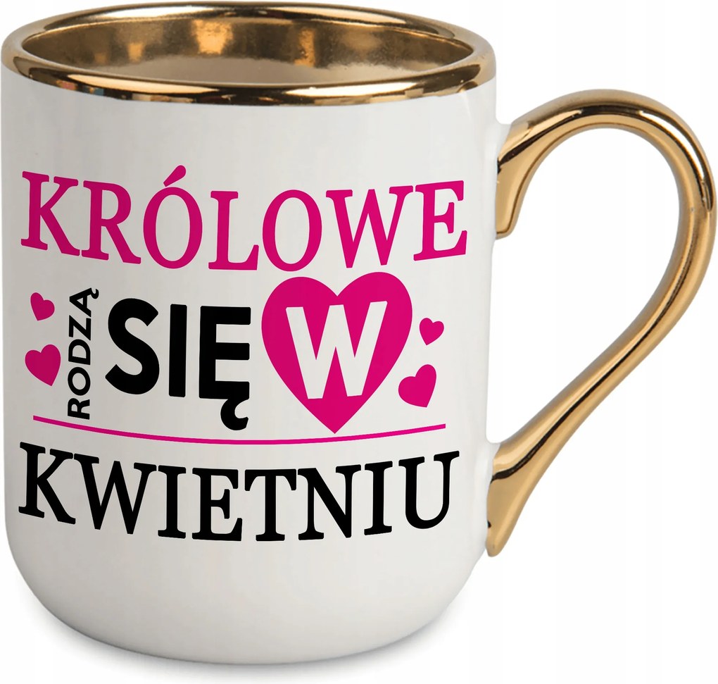 Fehér Bögre Arany Közép Királynők Születnek Áprilisban Ajándék Neki