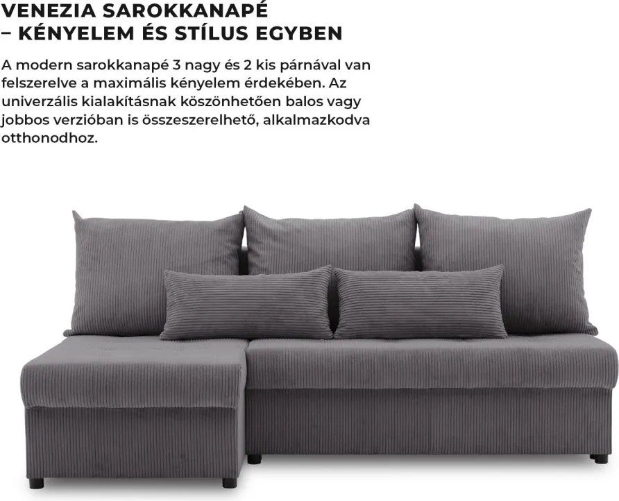 Venezia sarokkanapé, kordbársony, univerzális oldal, hab töltet, szürke
