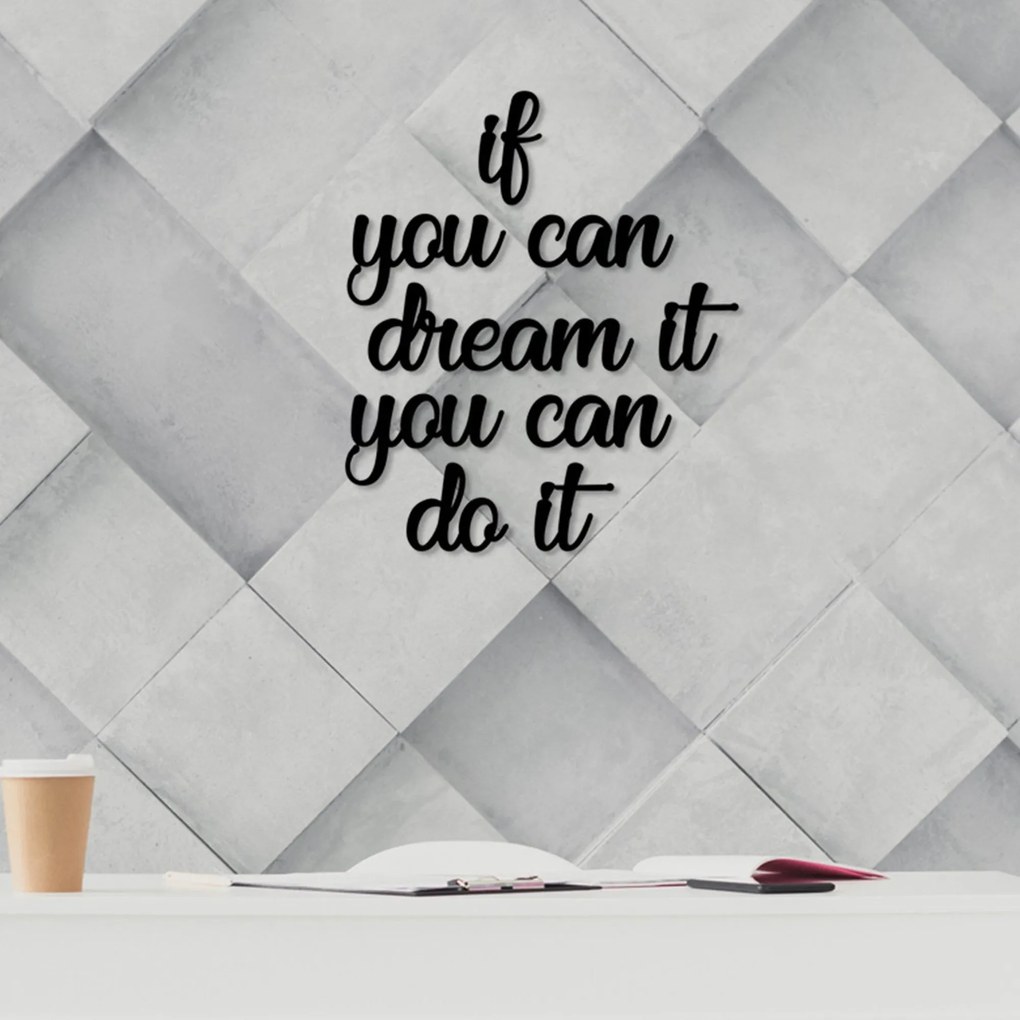 Fa fali dekoráció, If You Can Dream It You Can Do It
