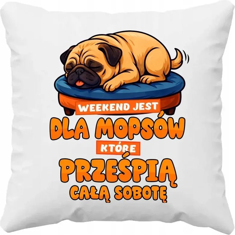 A hétvége azoknak a mopszoknak szól, akik egész szombaton alszanak Ajándék Párna