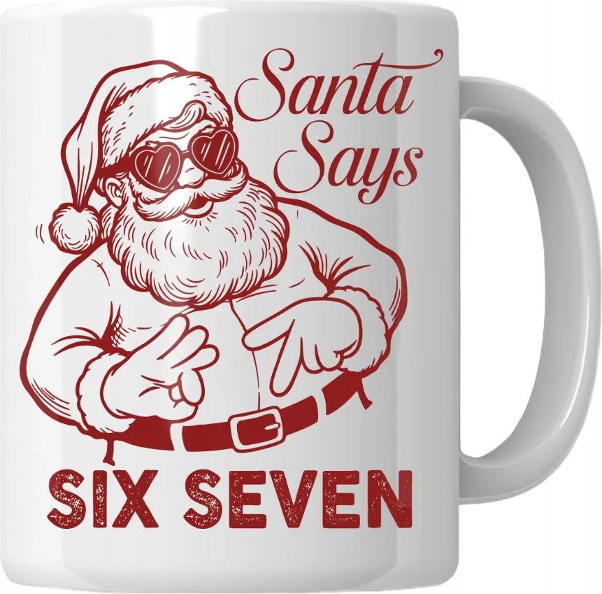 Santa Says bögre 67 Karácsonyi ajándék 67 Six Seven Karácsonyi gyerek