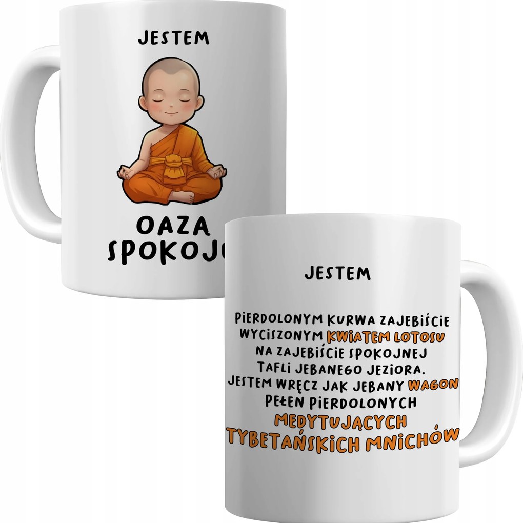 Nyomott Mintás Bögre Én Vagyok A Nyugalom Oázisa Vicces Bögre Szerzetes Munka