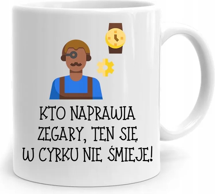 Ajándék Bögre Az Óramesternek A Cirkuszban Nem Nevet A fényképes nyomattal