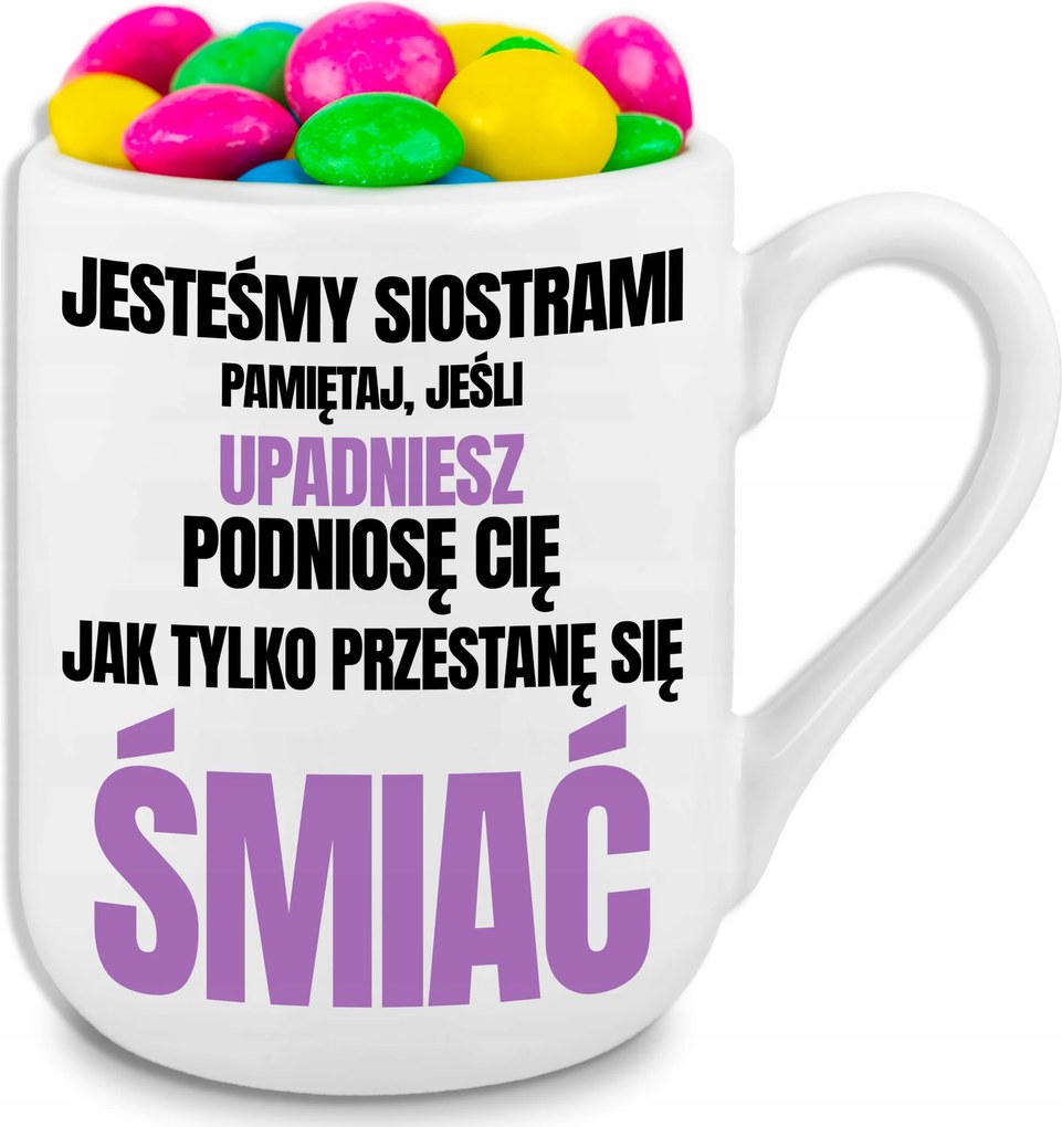 Fehér Bögre Coffee 330ml Nővéremnek Segítek, Ha Abbahagyom A Nevetést Minták