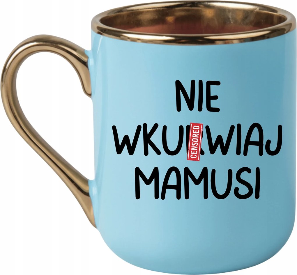 Elegáns bögre "Ne idegesítsd fel anyát" 330 ml 400 ml 330 Világos Kék