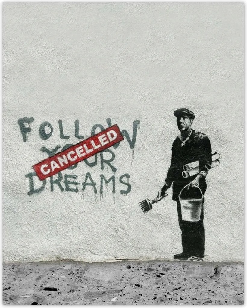 Poszterek 40x50 Banksy Follow Your Dreams