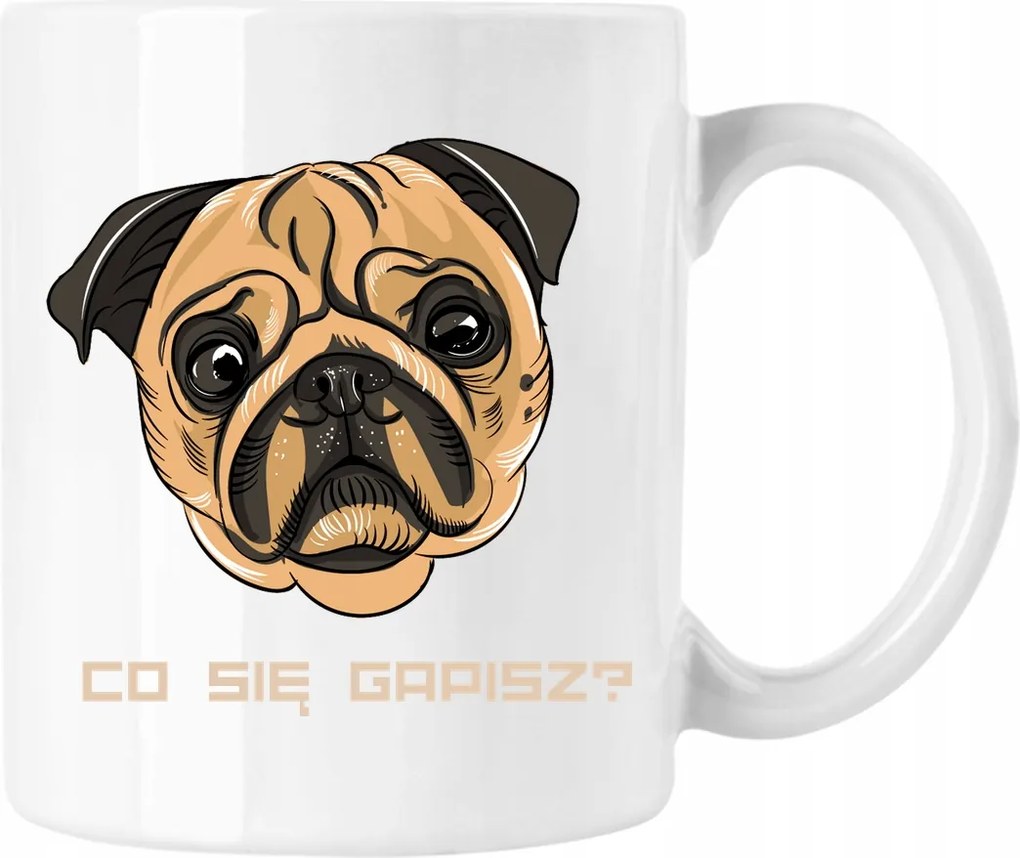 Mopsz bögre Humor Mi Bámulsz Fehér 330ml