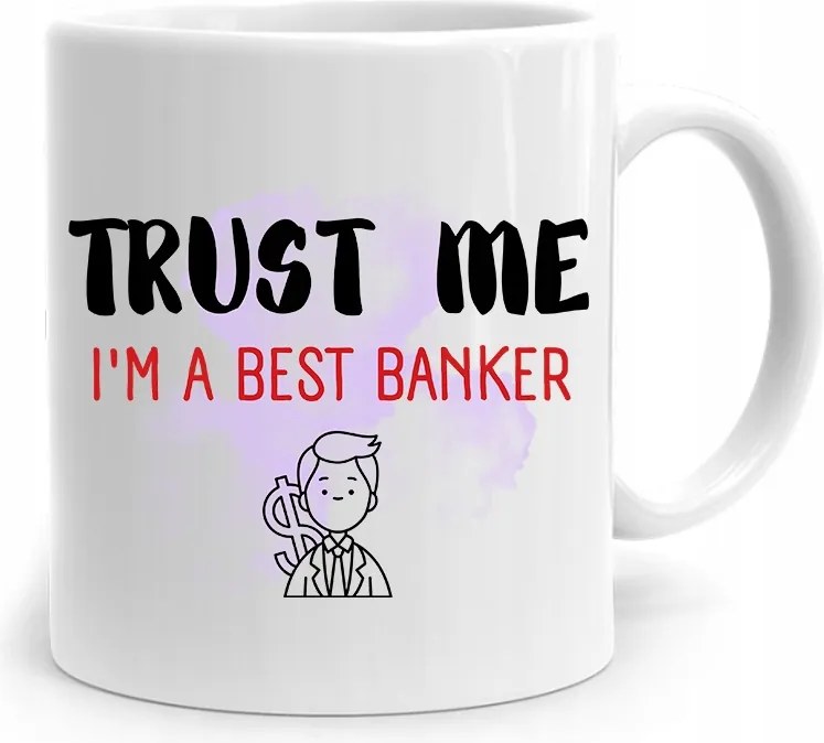 Bankárnak Ajándék Bögre Trust Me IM A Best fényképes nyomtatással
