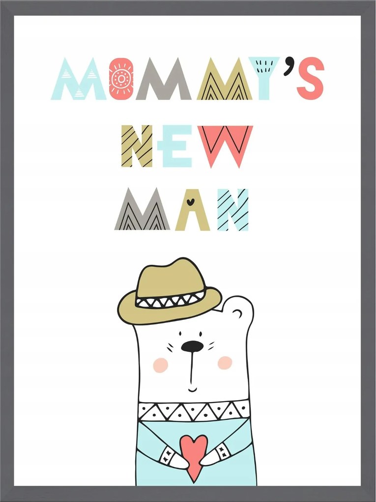 Gyerek poszter Mommy's new man 24X30 cm kő keret szürke