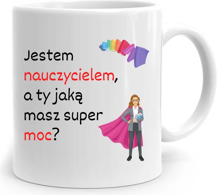 Pedagógusnapi Bögre És Neked Milyen Szuper Erőd Van, fényképes nyomtatással