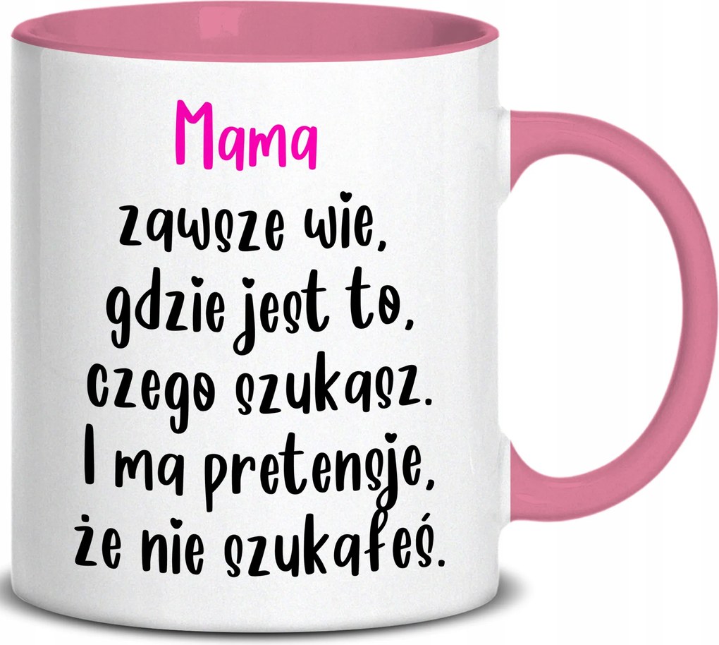 Bögre Rózsaszín Fül Belső 300ml Anya Mindig Tudja Vicces Ajándék Anyának