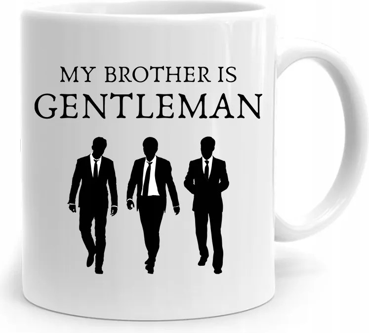 Ajándék Bögre Testvérnek My Brother Is Gentleman fényképes nyomtatással