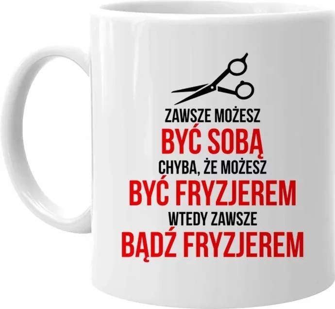Mindig önmagad lehetsz fodrász bögre ajándék