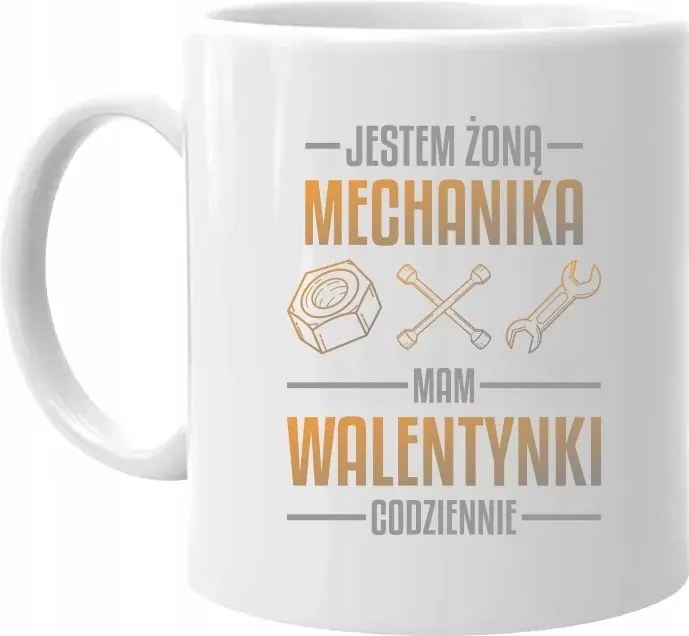 Szerelő felesége vagyok, minden nap van Valentin-napom Bögre A Feleségemnek