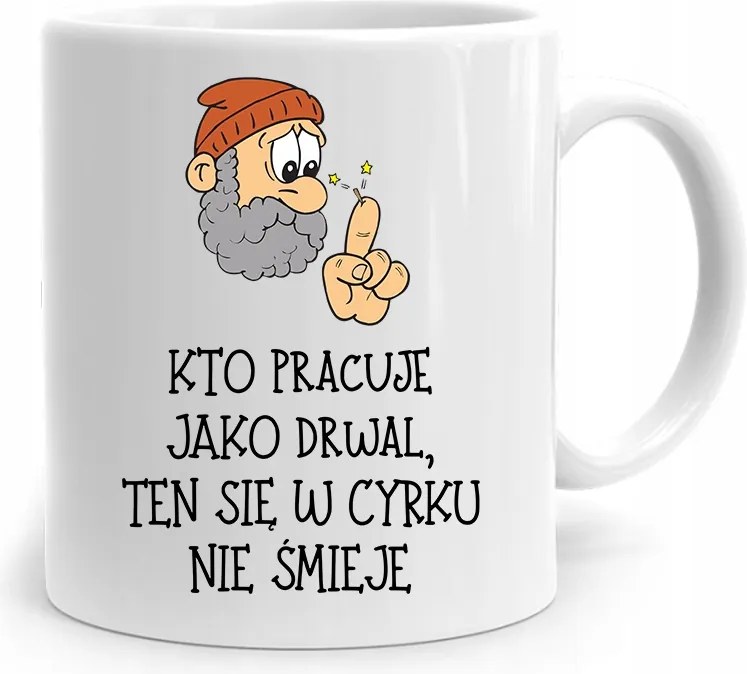 A Favágónak A Cirkuszi Ajándék Bögre Nem Nevet A fényképes nyomattal
