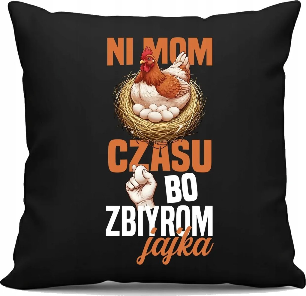 Nincs időm, mert tojást gyűjtök Fekete Párna ajándék tyúktenyésztőnek