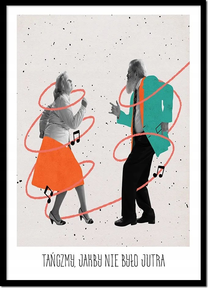 Vászonkép Poszter Keretben Valentin-nap Táncoljunk Úgy, Mintha Nem Lenne Holnap P2590_43x53