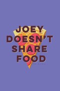 Művészi plakát Jóbarátok - Joey doesn't share food