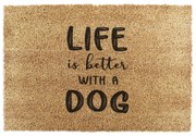 Kókuszrost lábtörlő 40x60 cm Life Is Better With a Dog – Artsy Doormats