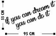 Fa fali dekoráció, If You Can Dream It You Can Do It