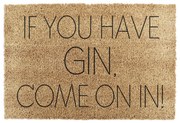 Kókuszrost lábtörlő 40x60 cm If You Have Gin – Artsy Doormats