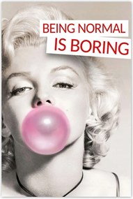 Poszterek 80x120 Being normal is Boring