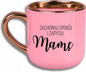 Bögre Rózsaszín Elegant Nagy Maradj Nyugodt Kérdezd Meg Anyukádat