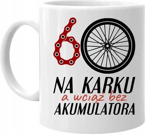 60 a nyakban, de még mindig akkumulátor nélkül Bögre 60. Születésnapra Ajándék