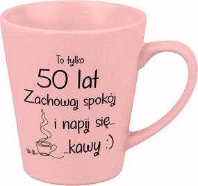 Latte Bögre Matt Rózsaszín 300ml Kerámia Vicces Ajándék Csak 50 Év