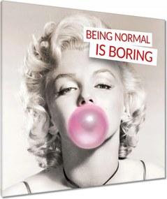 Våszonkép 80x80 Being normal is Boring