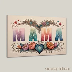 MAMA virágokkal 7 – Meghitt ajándék anyák napjára 60x40 cm
