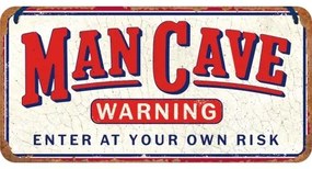 Fém tábla Man Cave - Enter at Your Own risk