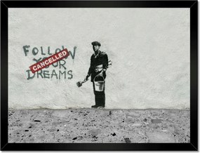 Poszterek keretben 40x30 Banksy Follow Your Dreams