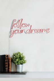 Műanyag LED-es fali dekoráció, Follow Your Dreams - Pink