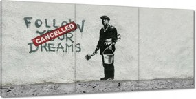 Festmények 210x100 Banksy Follow Your Dreams