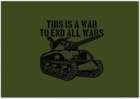 Poszterek 100x70 A háború véget vet más háborúknak