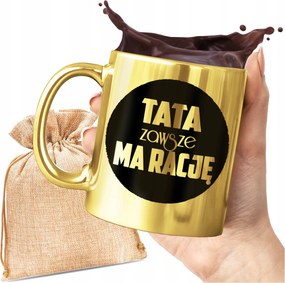 Arany Bögre Apának Ajándék Apának Mindig Igaza Van