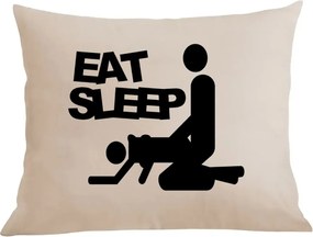 Párna párnahuzat Vicces Eat Sleep