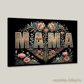 MAMA virágokkal 6 – Szívből jövő prémium vászonkép 60x40 cm
