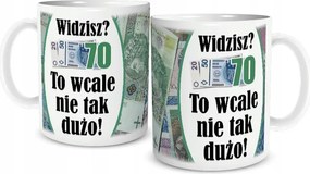 Születésnapi Bögre Látod? 70 Ez nem olyan sok!