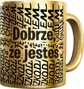 Csillogó Arany Bögre A Haverodnak Jó, Hogy Kár, Hogy Ch*jem