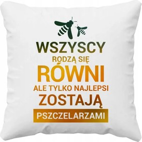 Párna A Méhésznek Mindenki Egyenlőnek Születik